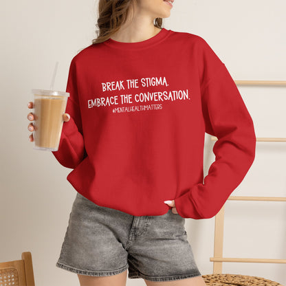 Break the Stigma Mental Health Sweatshirt | Awareness Crewneck