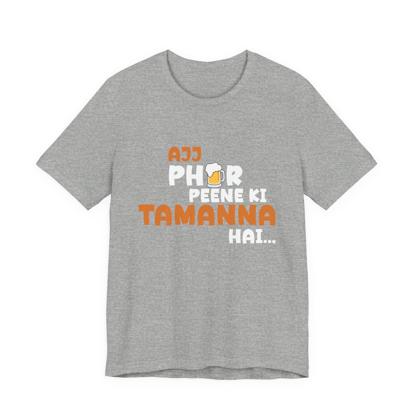 Ajj Phir Peene Ki Tamanah Hai T-Shirt | Funny Desi Party Tee