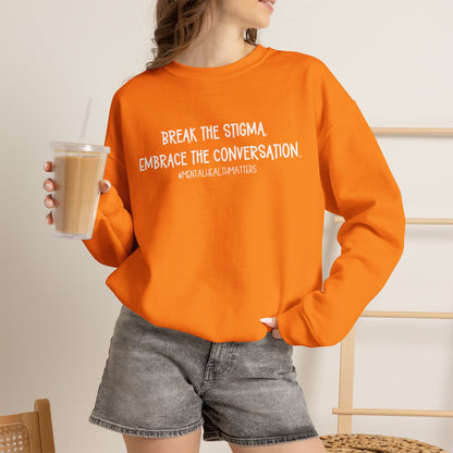 Break the Stigma Mental Health Sweatshirt | Awareness Crewneck
