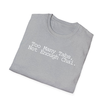 Chai Lover Tee — "Too Many Tabs, Not Enough Chai." Graphic T-Shirt