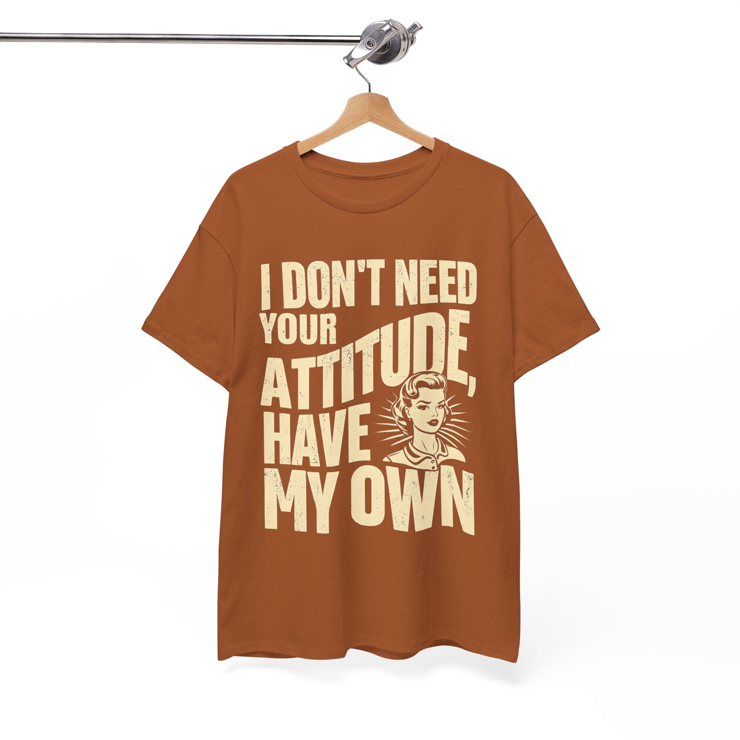 I Don’t Need Your Attitude, I Have My Own T-Shirt – Sassy Desi Graphic Tee
