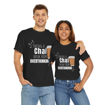 Chai Break from Overthinking T-Shirt