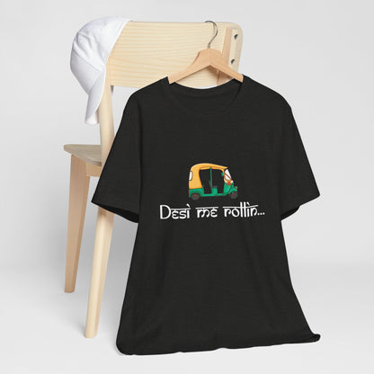 Desi Me Rollin' T-Shirt | Funny Bollywood Desi Graphic Tee