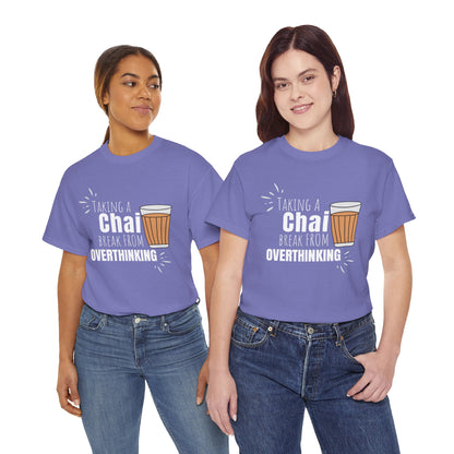 Chai Break from Overthinking T-Shirt