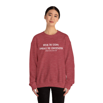 Break the Stigma - Mental Health Awareness Crewneck Sweatshirt