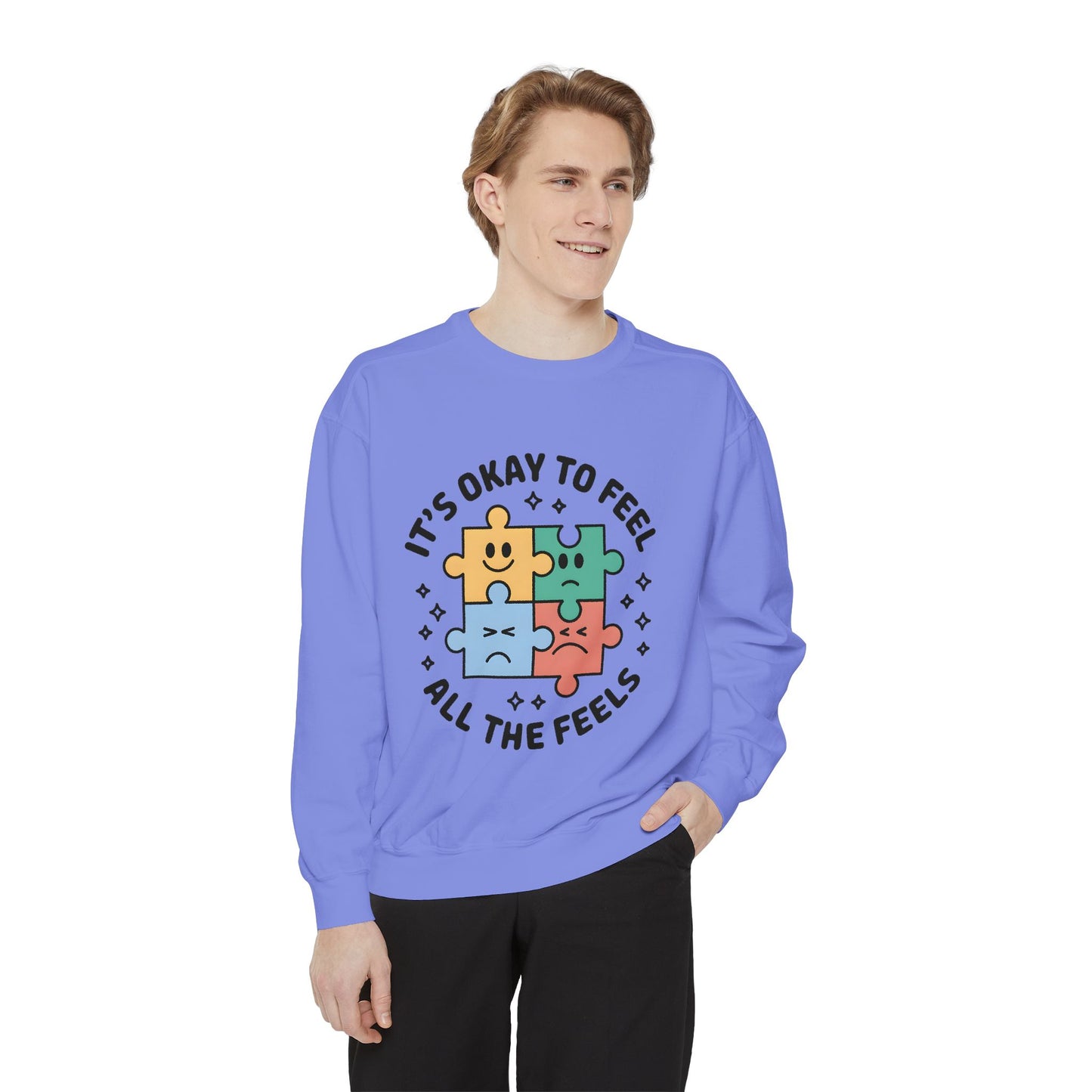 It's Okay to Feel All the Feels Sweatshirt | Mental Health Affirmation Crewneck