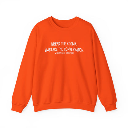 Break the Stigma - Mental Health Awareness Crewneck Sweatshirt
