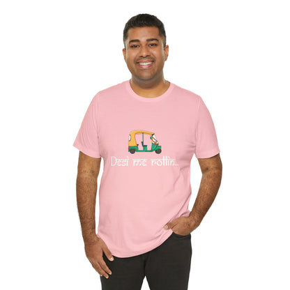 Desi Me Rollin' T-Shirt | Funny Bollywood Desi Graphic Tee