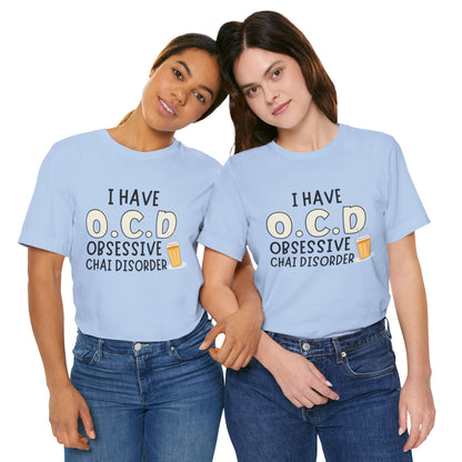 Obsessive Chai Disorder T-Shirt | Funny OCD Chai Lover Tee