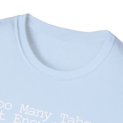 Chai Lover Tee — "Too Many Tabs, Not Enough Chai." Graphic T-Shirt