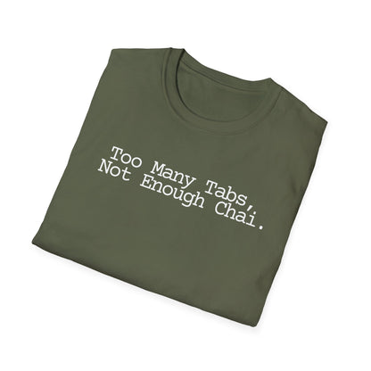 Chai Lover Tee — "Too Many Tabs, Not Enough Chai." Graphic T-Shirt