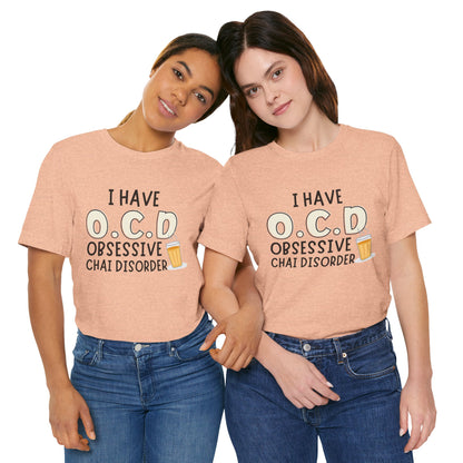 Obsessive Chai Disorder T-Shirt | Funny OCD Chai Lover Tee