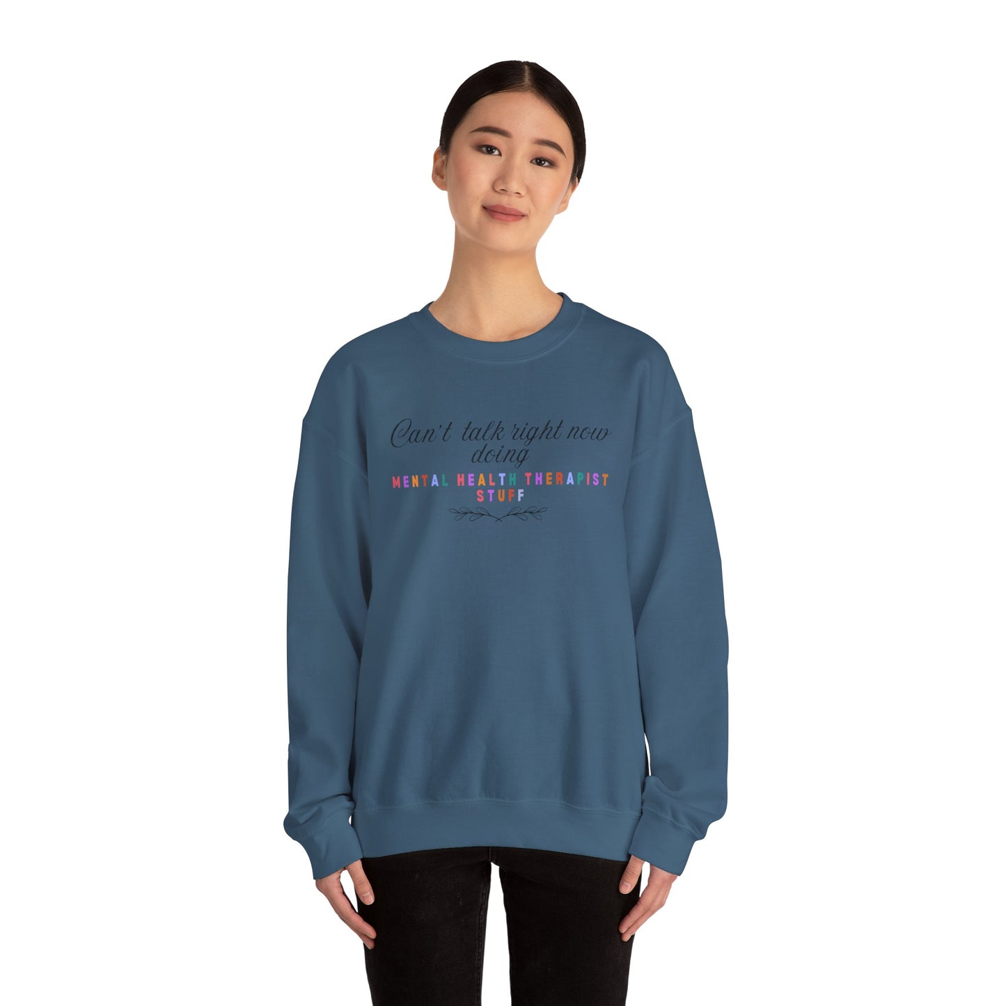Can’t Talk Right Now, Doing Mental Health Therapist Stuff Sweatshirt – Funny Therapist Crewneck | Mental Health Apparel