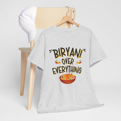 Biryani Over Everything T-Shirt