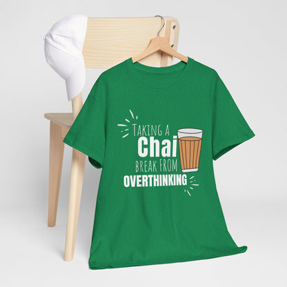 Chai Break from Overthinking T-Shirt