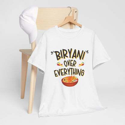 Biryani Over Everything T-Shirt