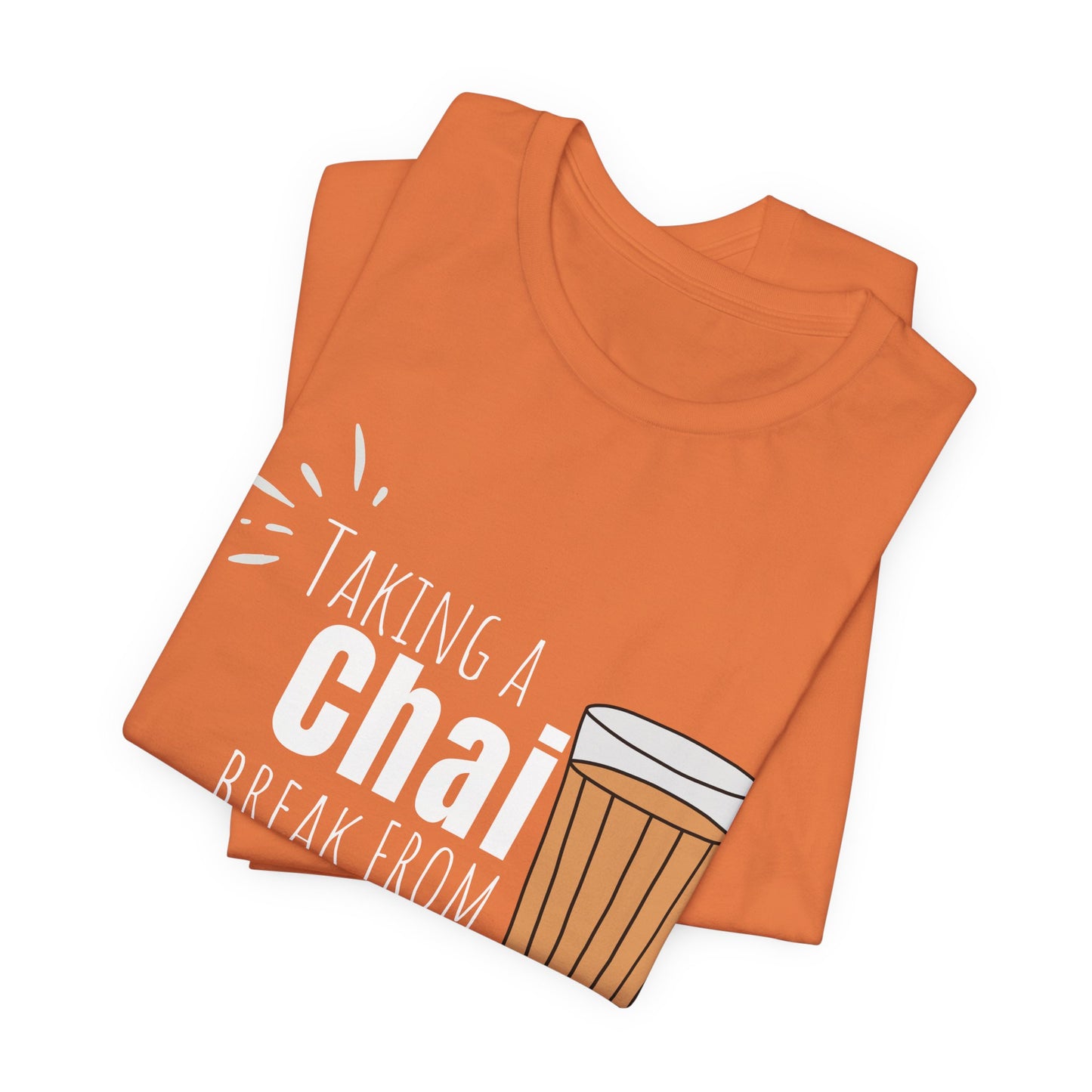 Chai Break from Overthinking T-Shirt | Funny Desi Anxiety Relief Tee