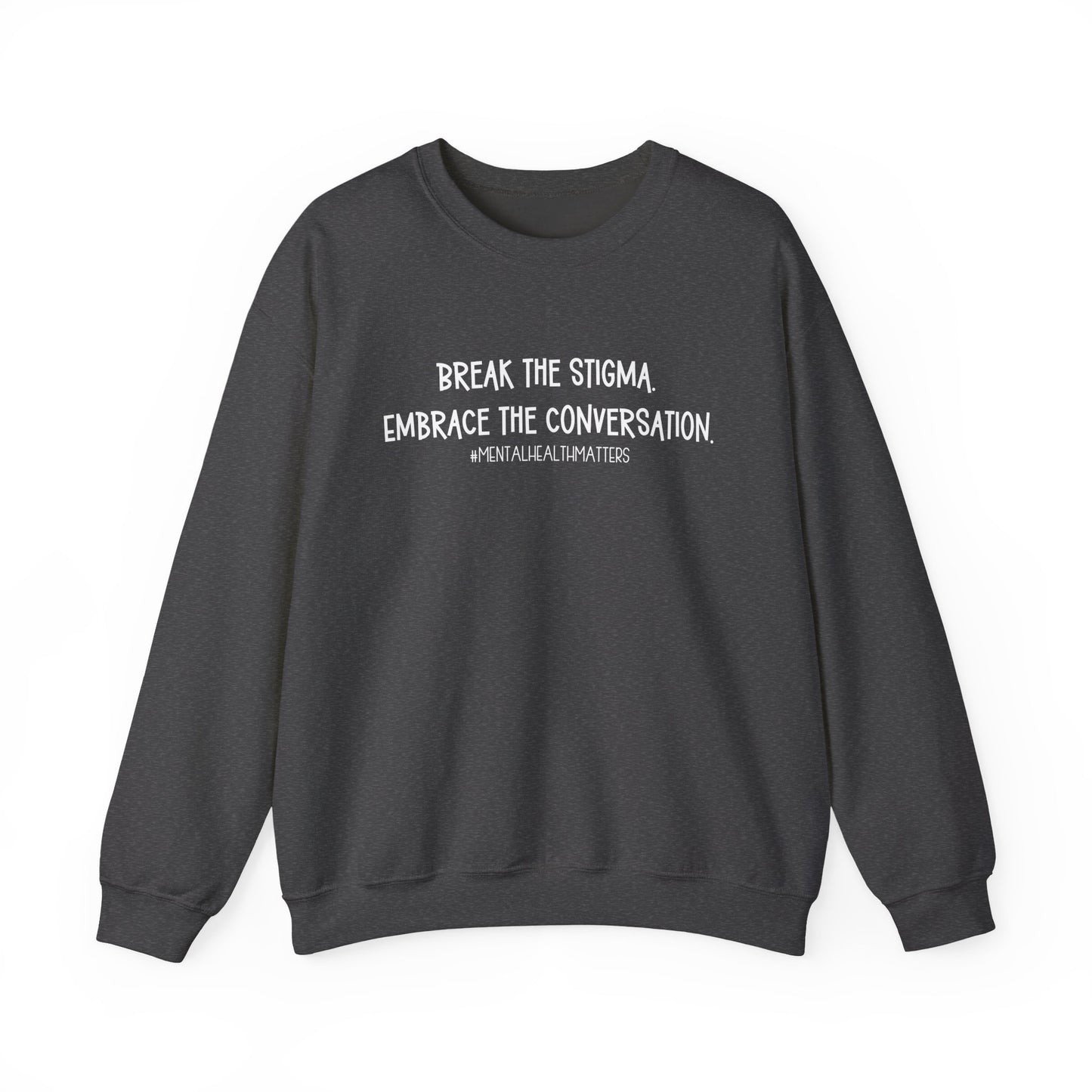 Break the Stigma - Mental Health Awareness Crewneck Sweatshirt