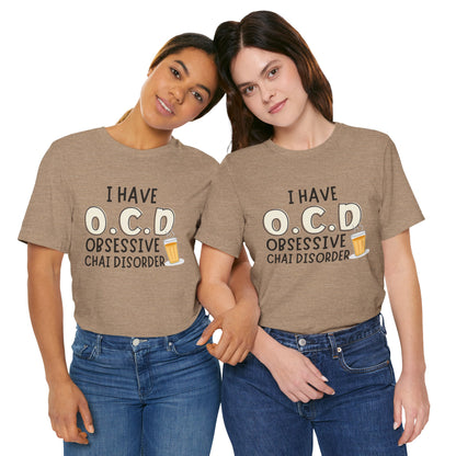 Obsessive Chai Disorder T-Shirt | Funny OCD Chai Lover Tee