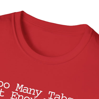 Chai Lover Tee — "Too Many Tabs, Not Enough Chai." Graphic T-Shirt