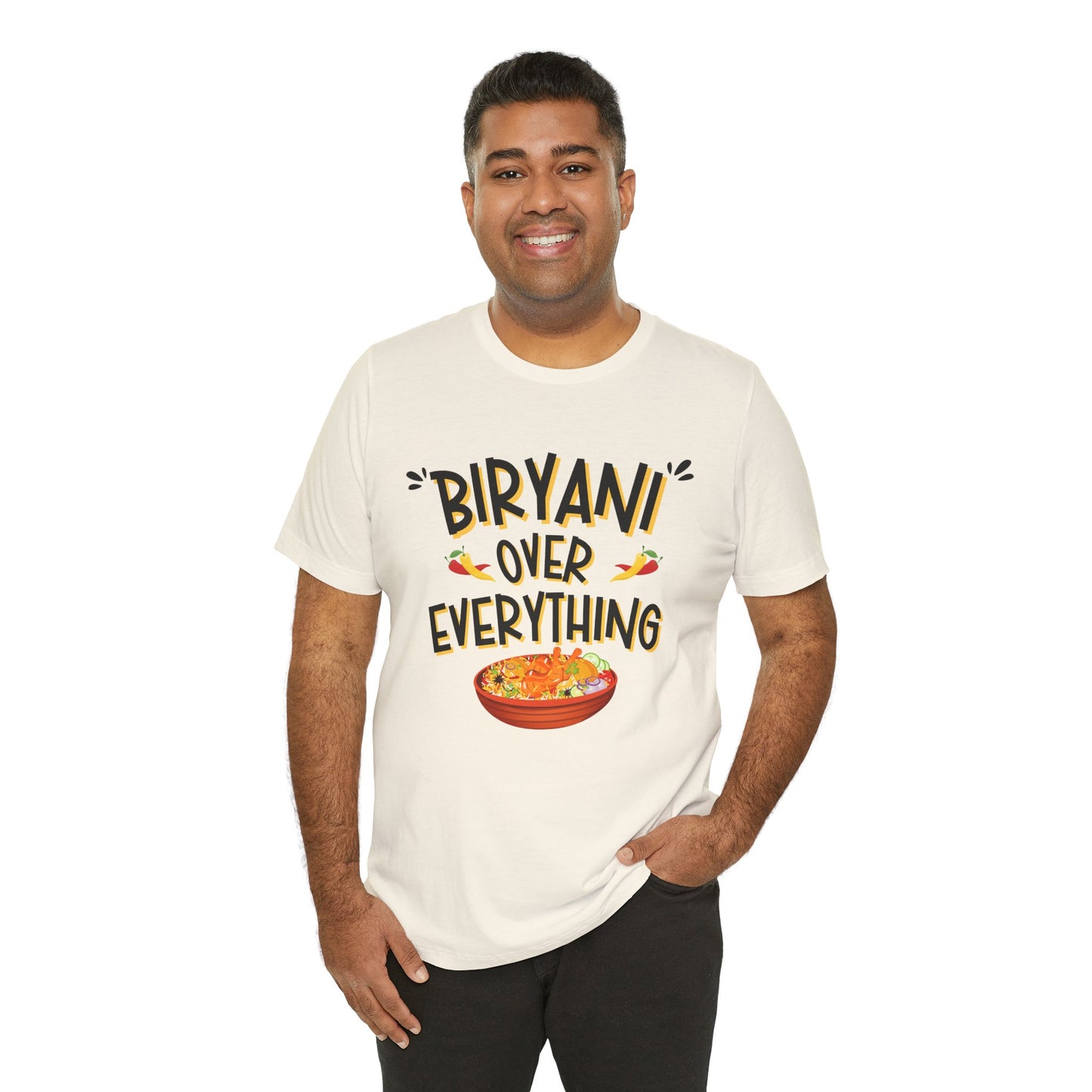 Biryani Over Everything T-Shirt | Funny Desi Foodie Graphic Tee