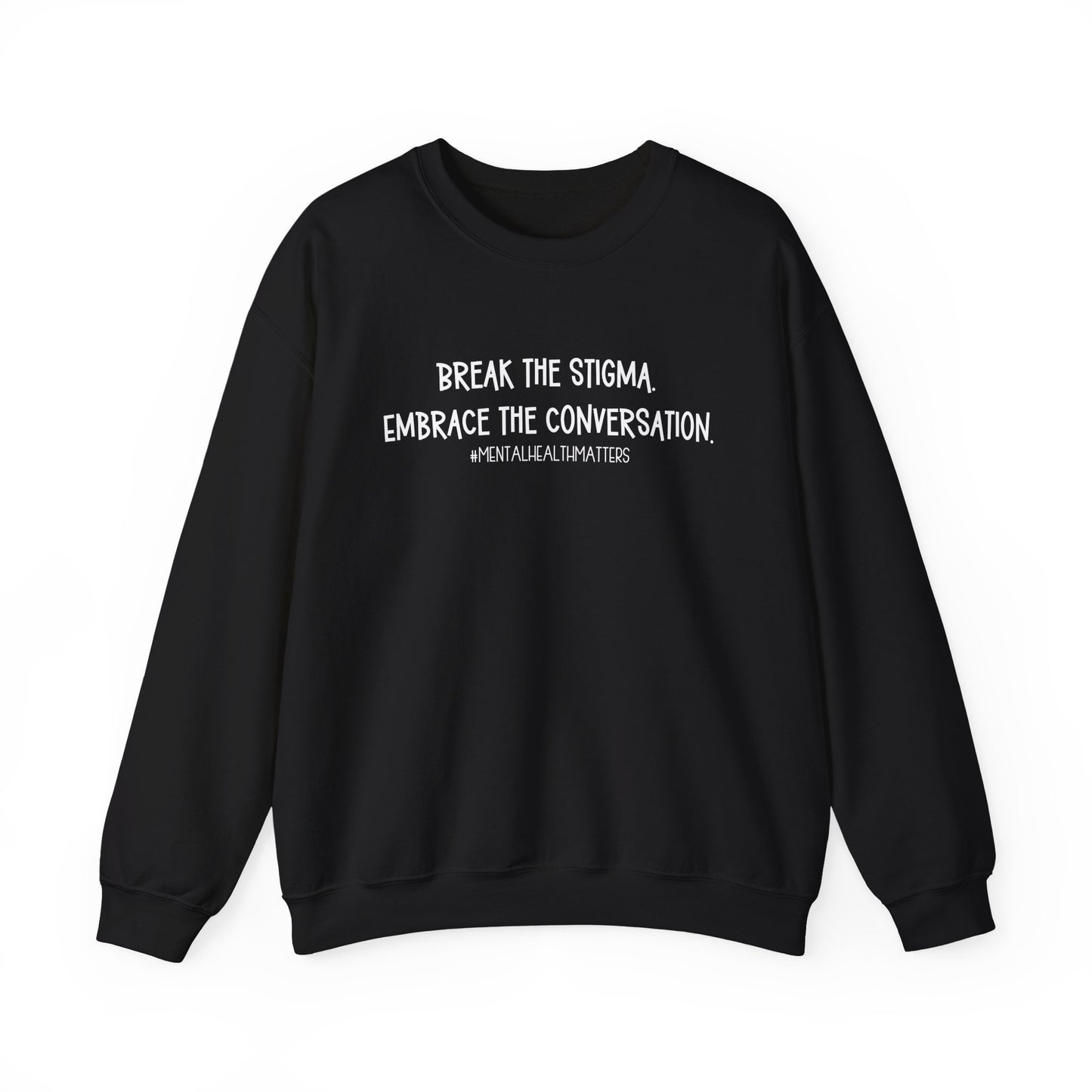 Break the Stigma - Mental Health Awareness Crewneck Sweatshirt
