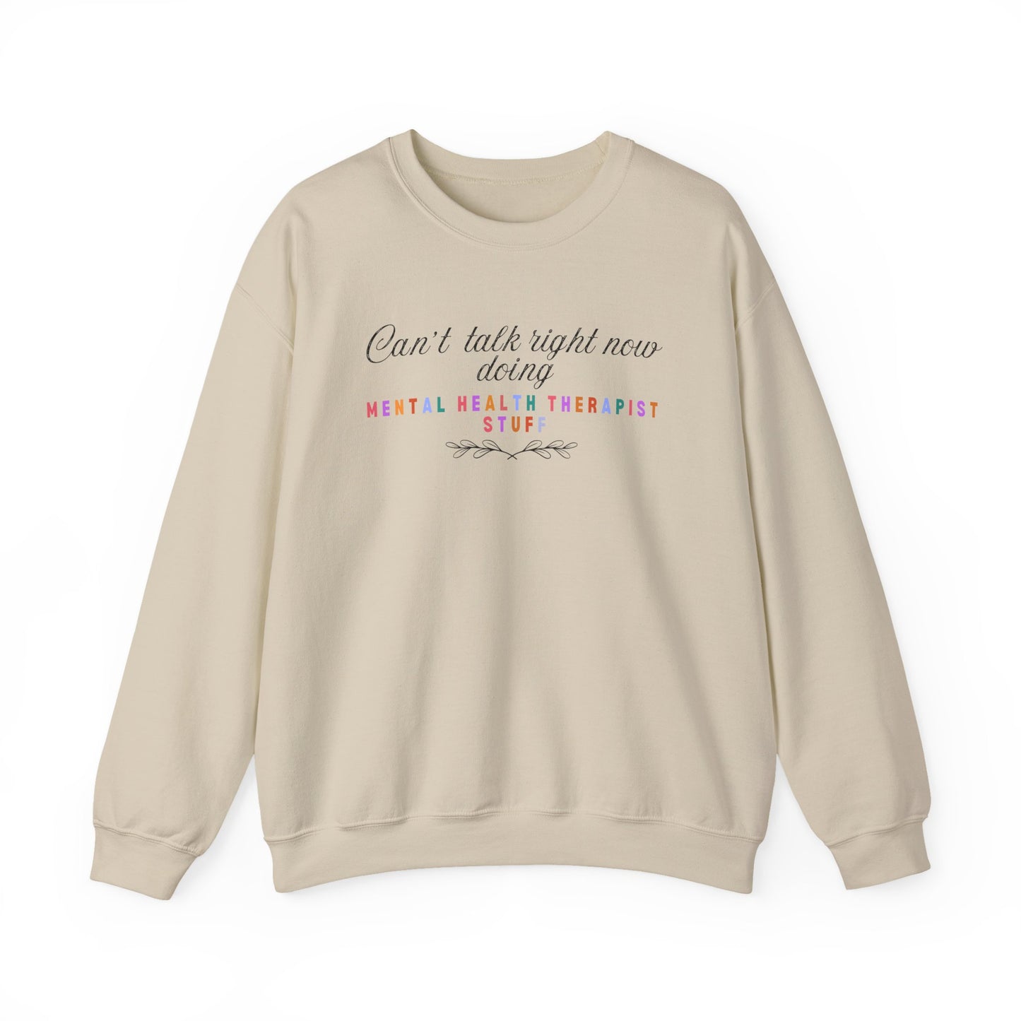 Can’t Talk Right Now, Doing Mental Health Therapist Stuff Sweatshirt – Funny Therapist Crewneck | Mental Health Apparel