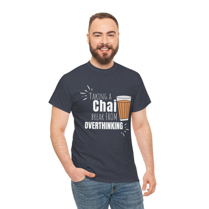 Chai Break from Overthinking T-Shirt