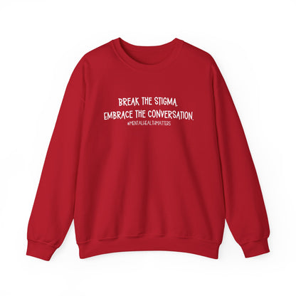 Break the Stigma - Mental Health Awareness Crewneck Sweatshirt