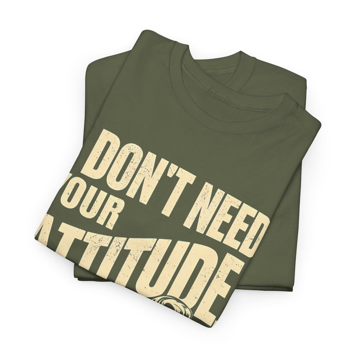 I Don’t Need Your Attitude, I Have My Own T-Shirt – Sassy Desi Graphic Tee