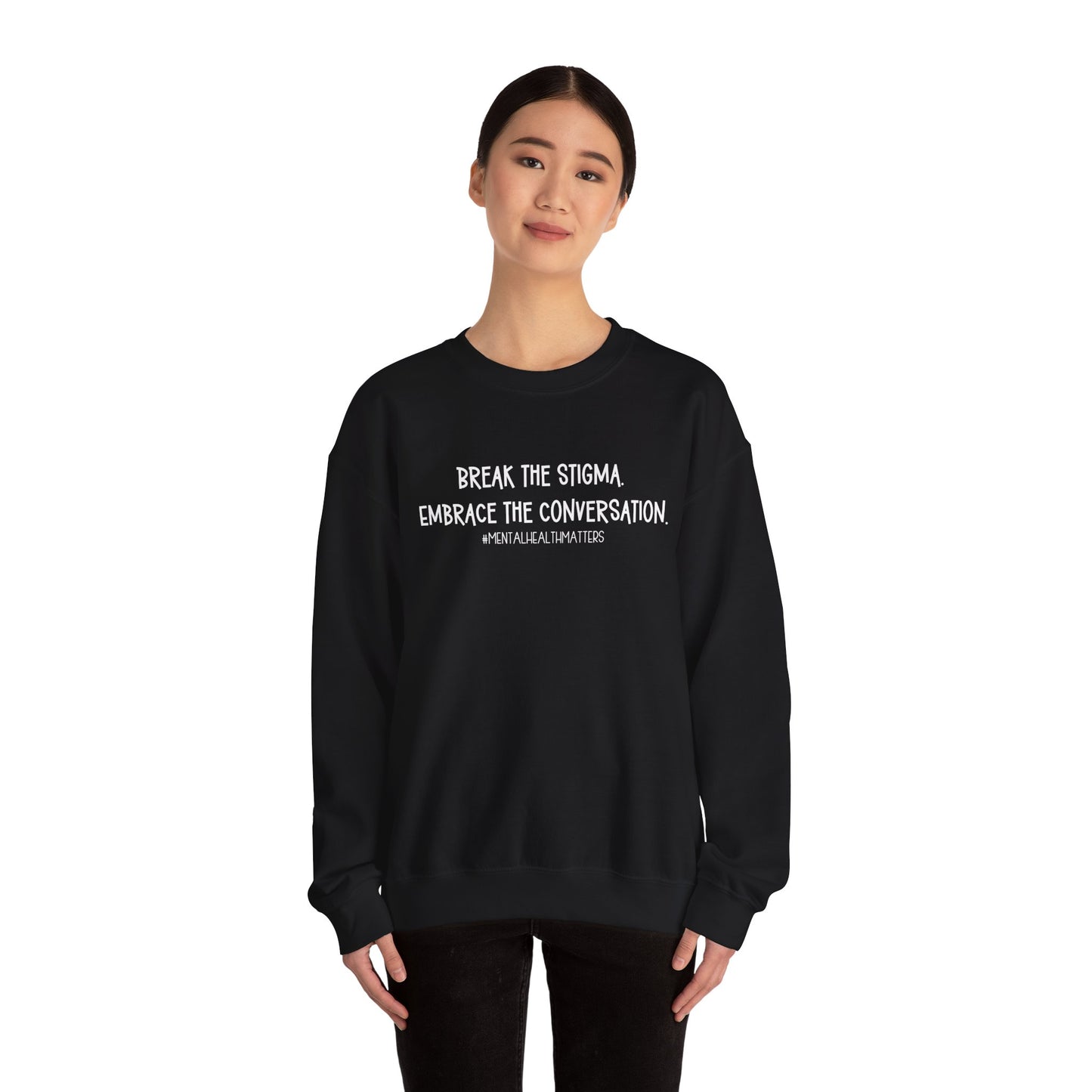 Break the Stigma - Mental Health Awareness Crewneck Sweatshirt