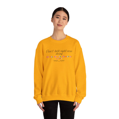 Can't Talk Right Now Therapist Sweatshirt | Funny Mental Health Crewneck