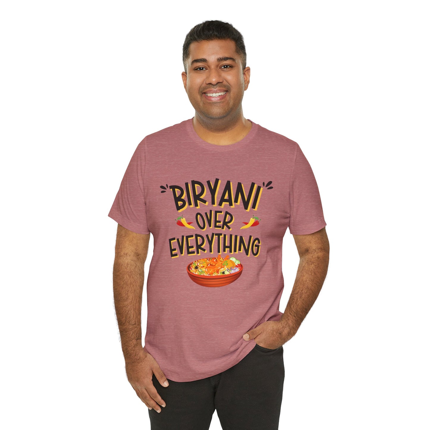 Biryani Over Everything T-Shirt | Funny Desi Foodie Graphic Tee