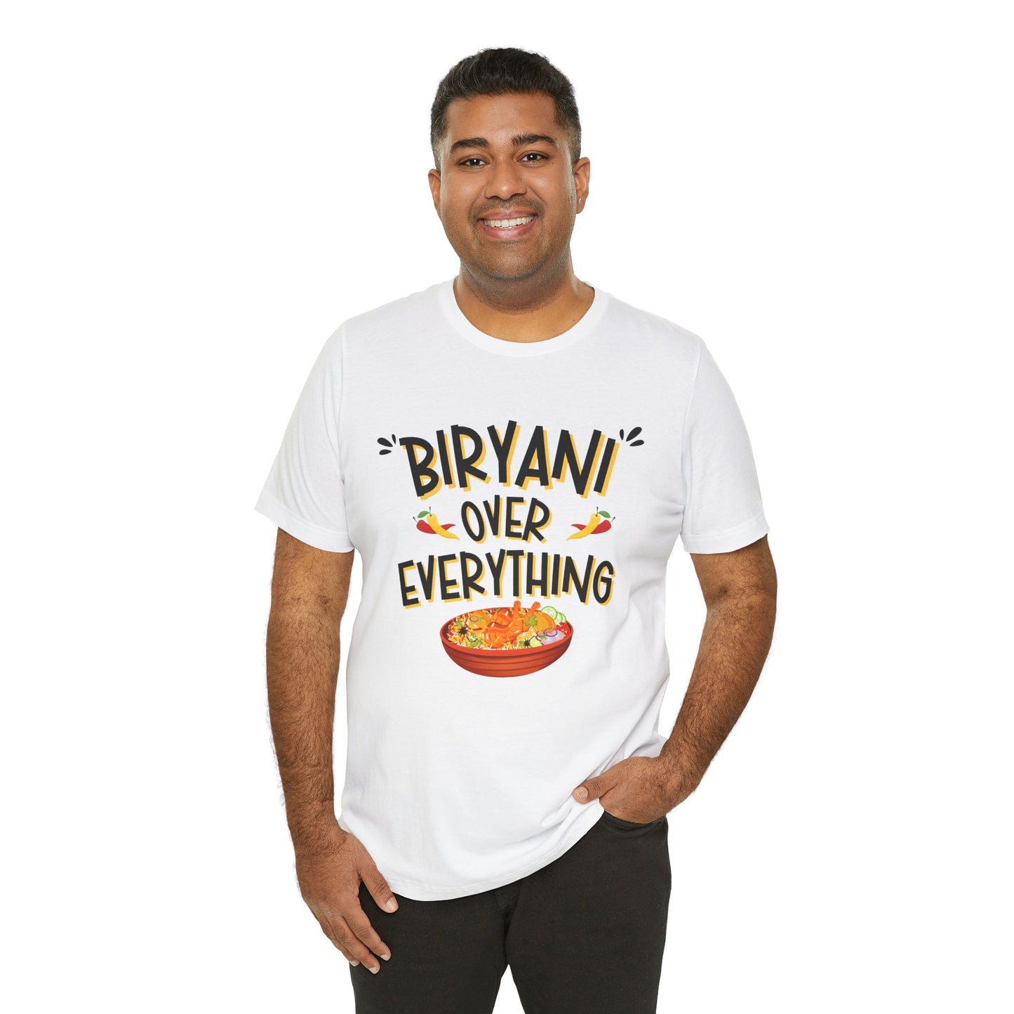 Biryani Over Everything T-Shirt | Funny Desi Foodie Graphic Tee