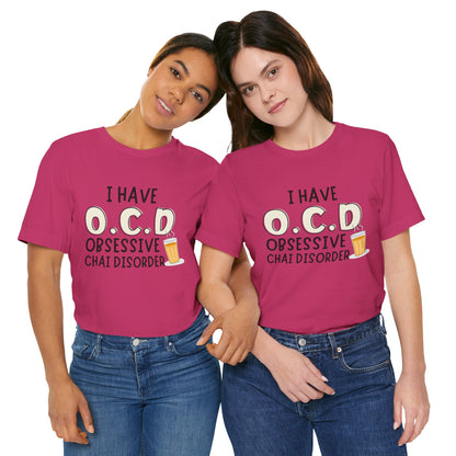 Obsessive Chai Disorder T-Shirt | Funny OCD Chai Lover Tee