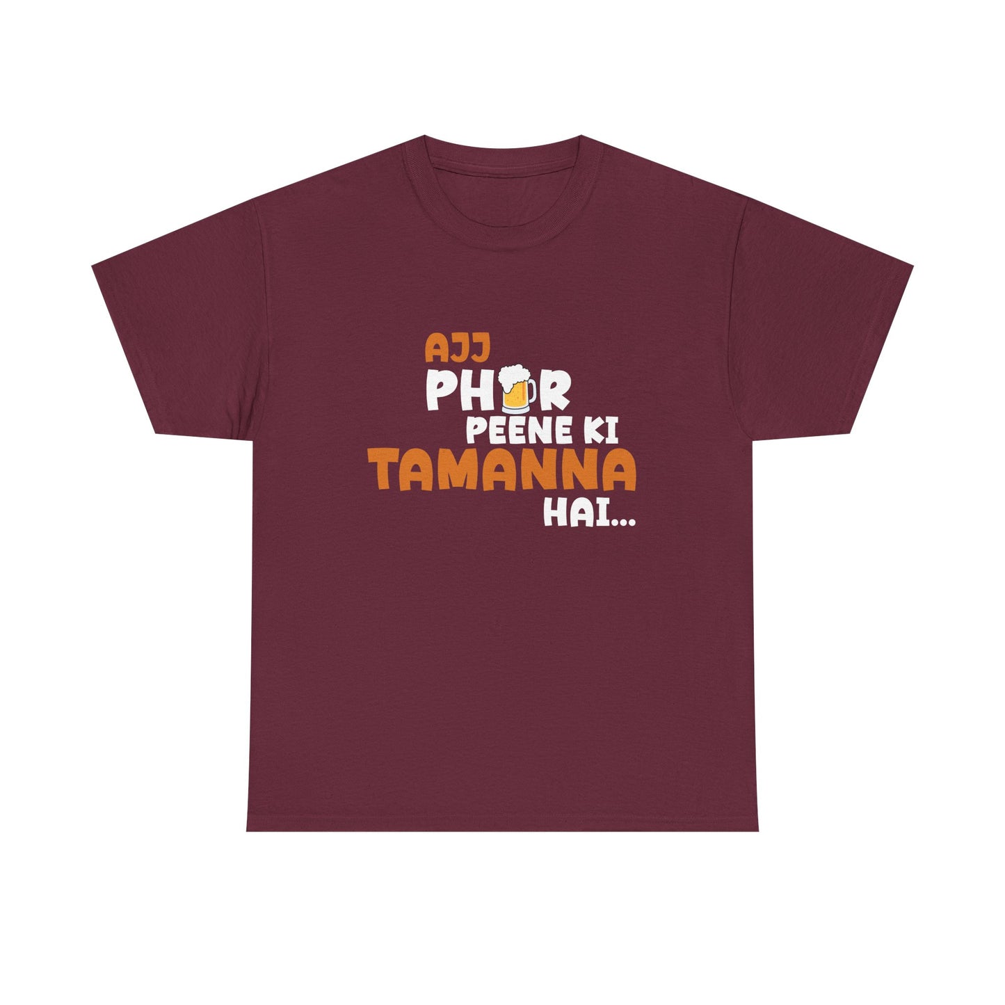 Ajj Phir Peene Ki Tamanah Hai T-Shirt – Funny Desi Drinking Tee | Punjabi Party Shirt