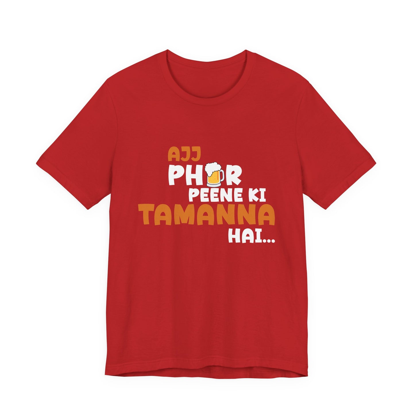 Ajj Phir Peene Ki Tamanah Hai T-Shirt | Funny Desi Party Tee