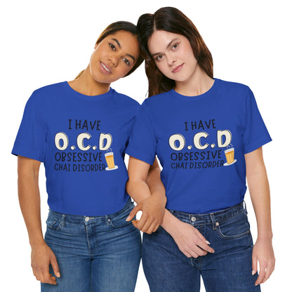 Obsessive Chai Disorder T-Shirt | Funny OCD Chai Lover Tee
