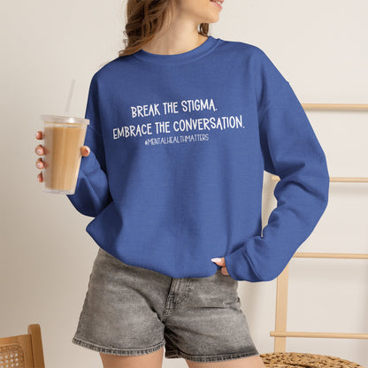 Break the Stigma Mental Health Sweatshirt | Awareness Crewneck