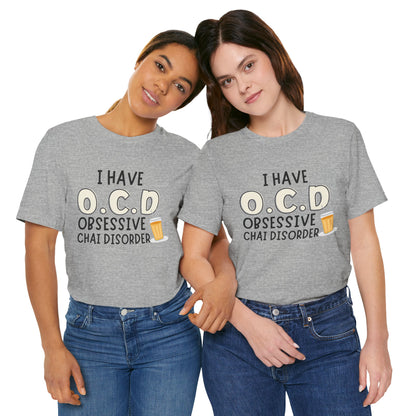 Obsessive Chai Disorder T-Shirt | Funny OCD Chai Lover Tee