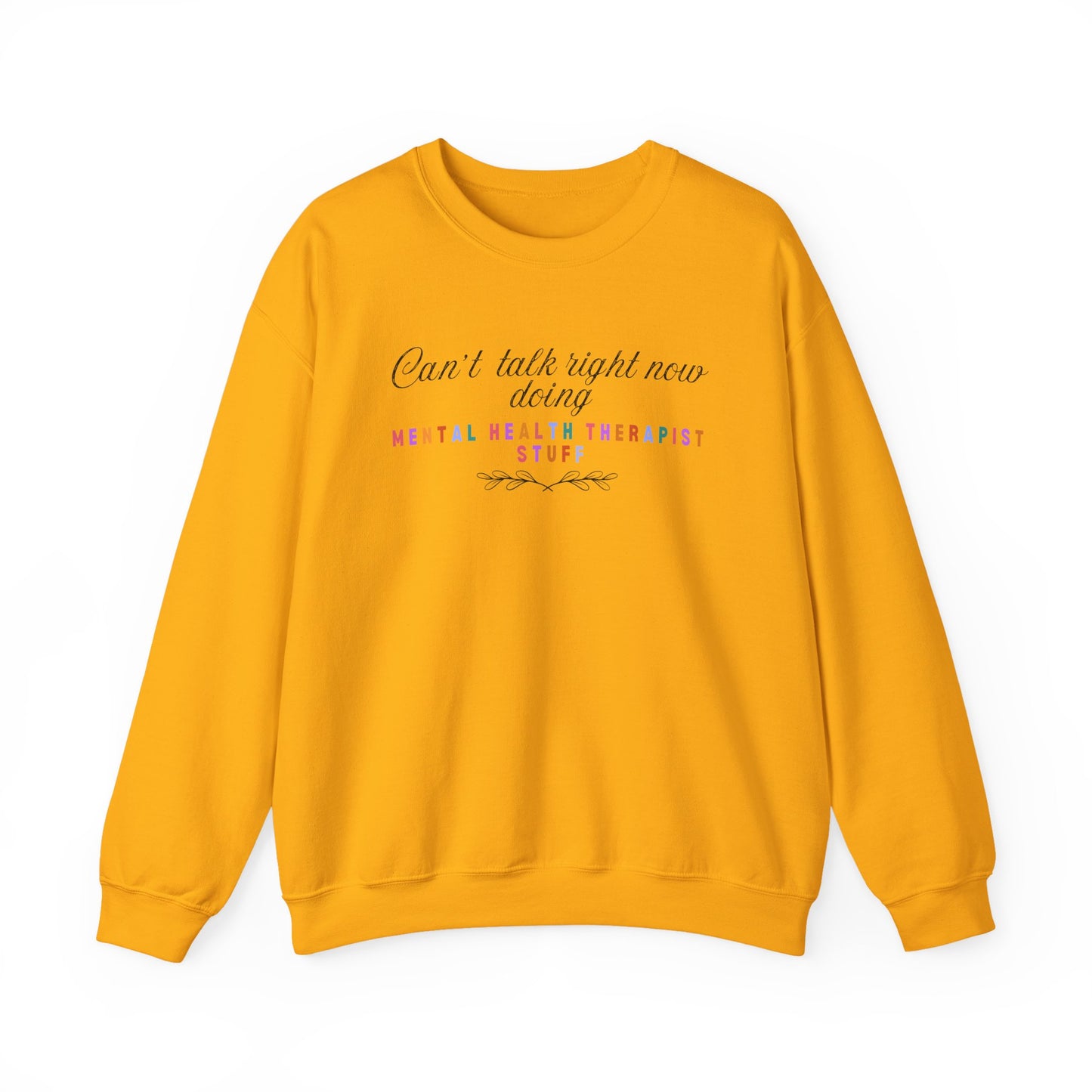 Can't Talk Right Now Therapist Sweatshirt | Funny Mental Health Crewneck
