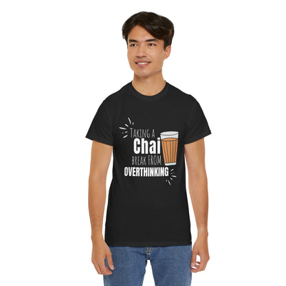 Chai Break from Overthinking T-Shirt