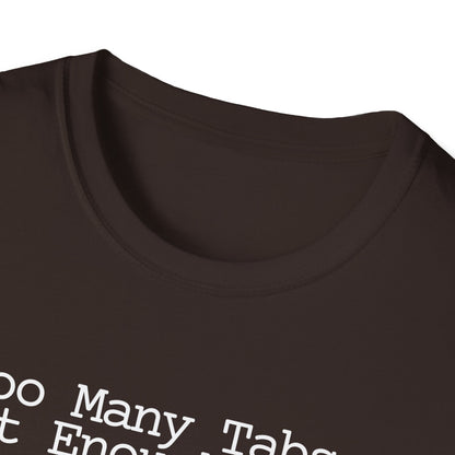 Chai Lover Tee — "Too Many Tabs, Not Enough Chai." Graphic T-Shirt