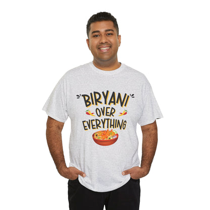 Biryani Over Everything T-Shirt
