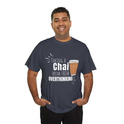 Chai Break from Overthinking T-Shirt