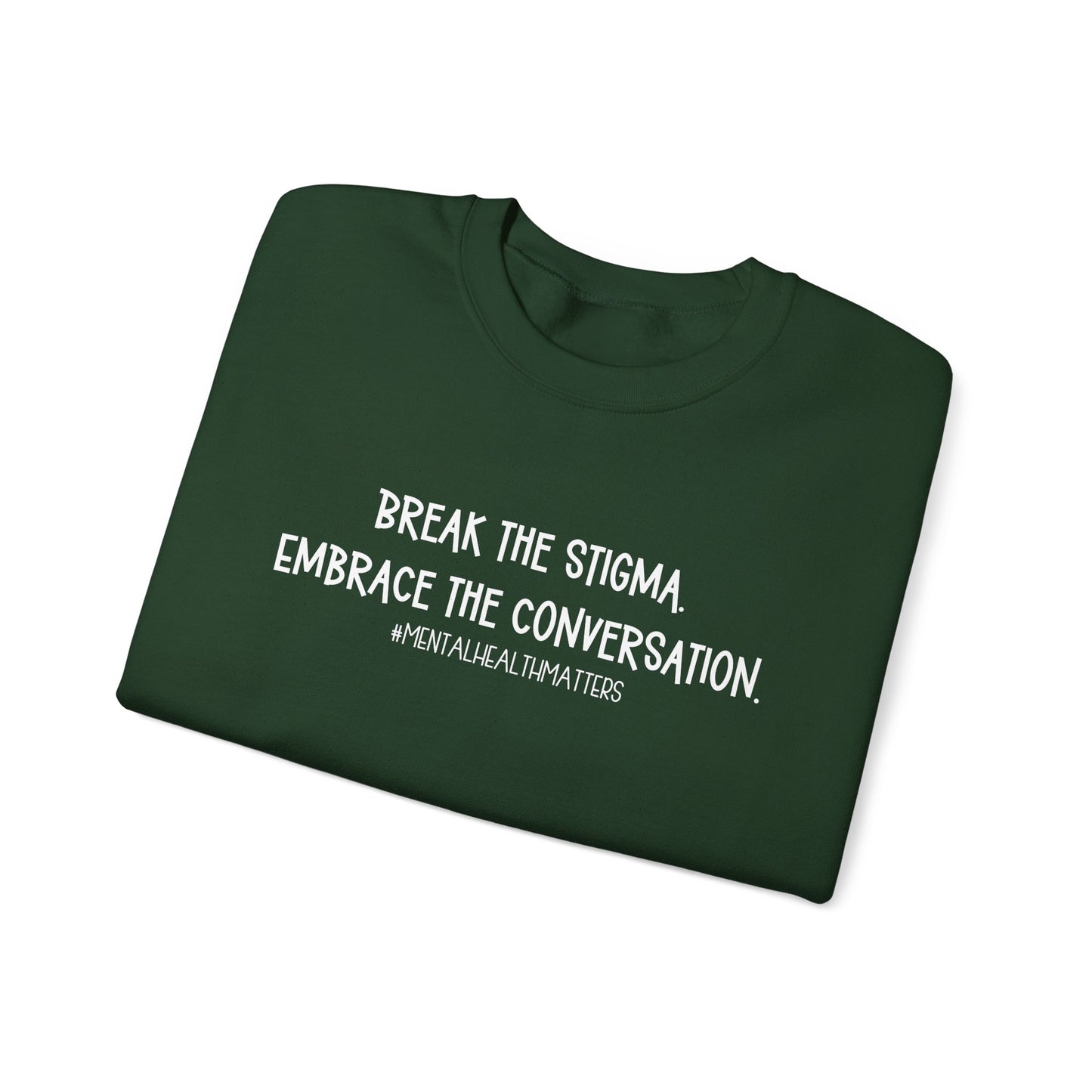 Break the Stigma - Mental Health Awareness Crewneck Sweatshirt