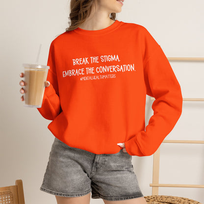 Break the Stigma Mental Health Sweatshirt | Awareness Crewneck