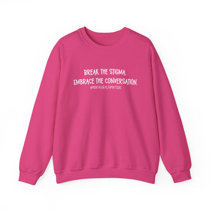 Break the Stigma - Mental Health Awareness Crewneck Sweatshirt