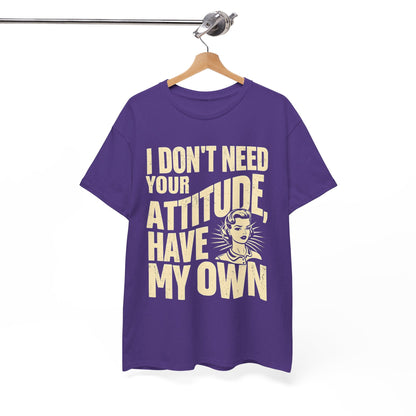 I Don’t Need Your Attitude, I Have My Own T-Shirt – Sassy Desi Graphic Tee
