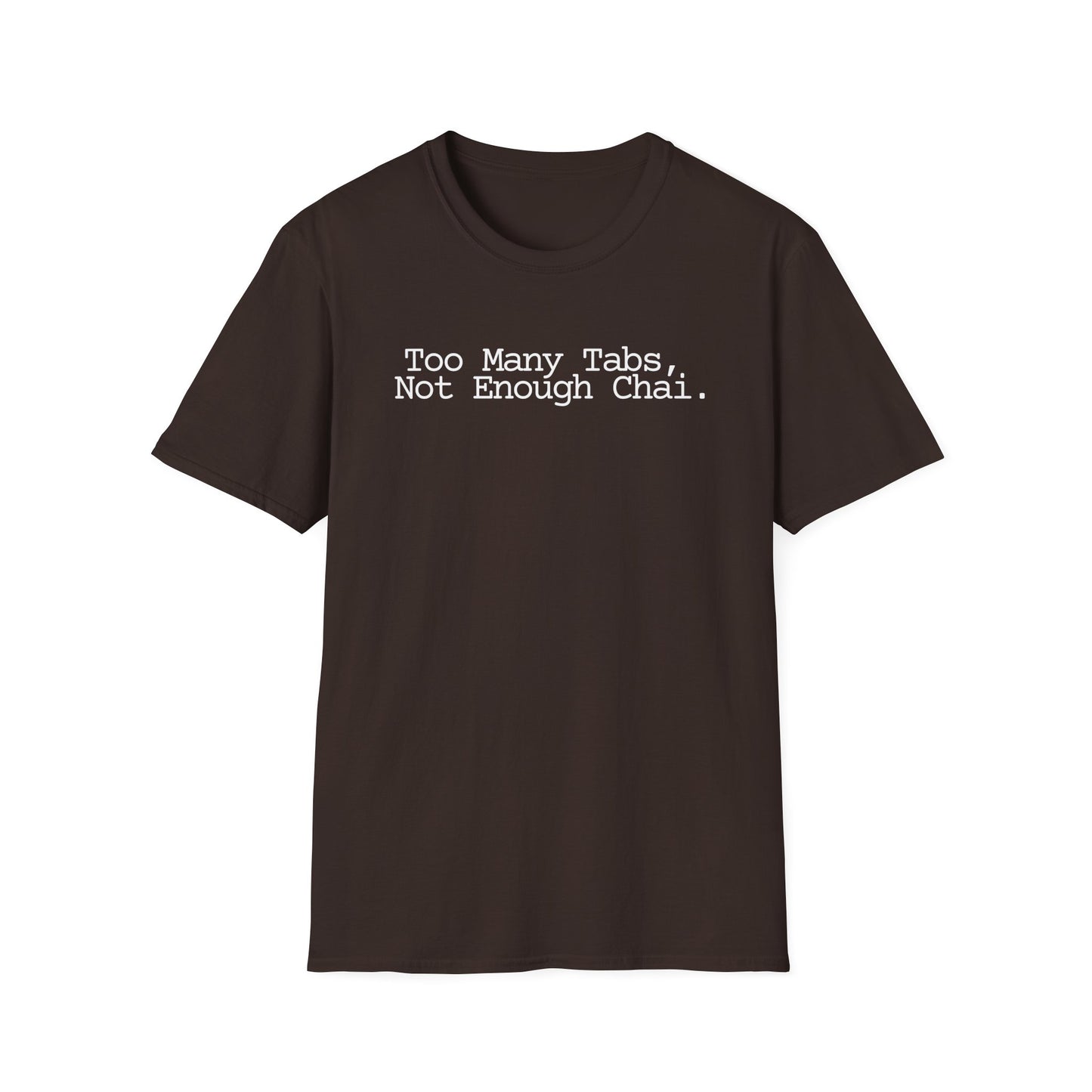 Chai Lover Tee — "Too Many Tabs, Not Enough Chai." Graphic T-Shirt
